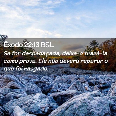 Picture 02 - Êxodo 22:13 BSL - Se for despedaçada, deixe-o trazê-la como - Bible Verse Picture