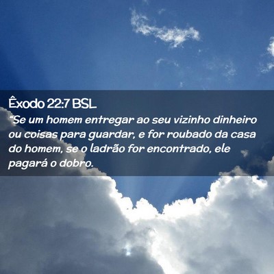 Picture 02 - Êxodo 22:7 BSL - “Se um homem entregar ao seu vizinho dinheiro - Bible Verse Picture