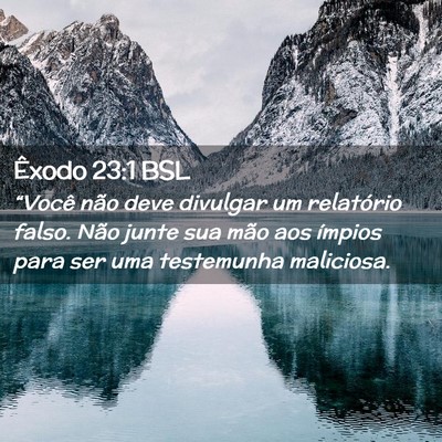 Picture 02 - Êxodo 23:1 BSL - “Você não deve divulgar um relatório falso. - Bible Verse Picture