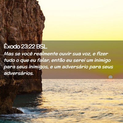 Picture 02 - Êxodo 23:22 BSL - Mas se você realmente ouvir sua voz, e fizer - Bible Verse Picture