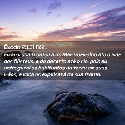 Picture 02 - Êxodo 23:31 BSL - Fixarei sua fronteira do Mar Vermelho até o mar - Bible Verse Picture