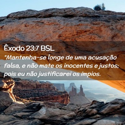 Picture 02 - Êxodo 23:7 BSL - “Mantenha-se longe de uma acusação falsa, e - Bible Verse Picture