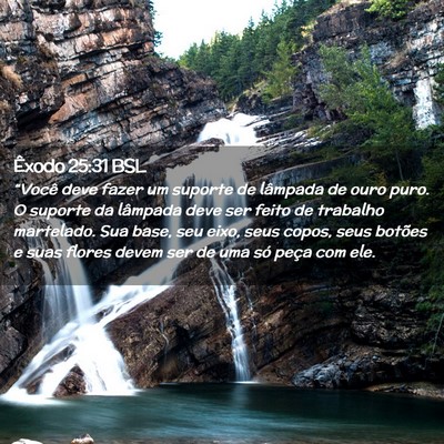 Picture 02 - Êxodo 25:31 BSL - “Você deve fazer um suporte de lâmpada de - Bible Verse Picture