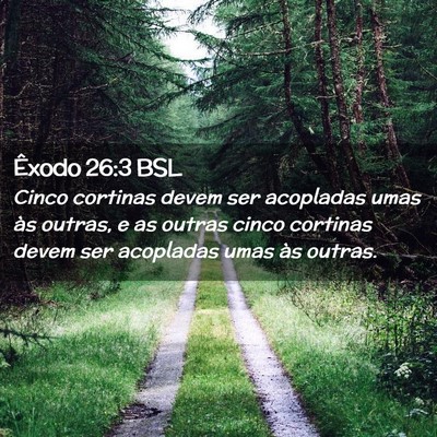 Picture 02 - Êxodo 26:3 BSL - Cinco cortinas devem ser acopladas umas às - Bible Verse Picture