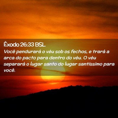 Picture 02 - Êxodo 26:33 BSL - Você pendurará o véu sob os fechos, e trará a - Bible Verse Picture