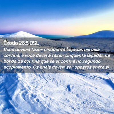 Picture 02 - Êxodo 26:5 BSL - Você deverá fazer cinqüenta laçadas em uma - Bible Verse Picture
