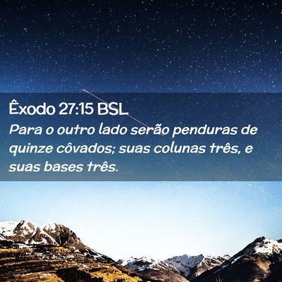 Picture 02 - Êxodo 27:15 BSL - Para o outro lado serão penduras de quinze - Bible Verse Picture