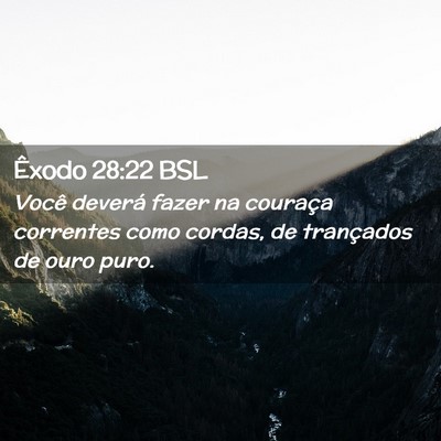 Picture 02 - Êxodo 28:22 BSL - Você deverá fazer na couraça correntes como - Bible Verse Picture