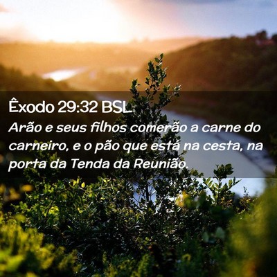 Picture 02 - Êxodo 29:32 BSL - Arão e seus filhos comerão a carne do carneiro, - Bible Verse Picture