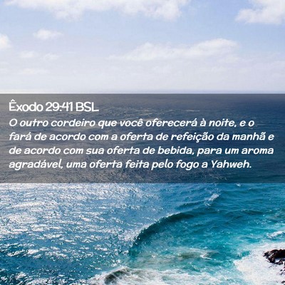 Picture 02 - Êxodo 29:41 BSL - O outro cordeiro que você oferecerá à noite, e - Bible Verse Picture