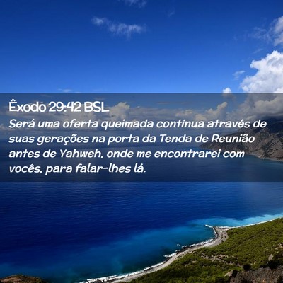 Picture 02 - Êxodo 29:42 BSL - Será uma oferta queimada contínua através de - Bible Verse Picture