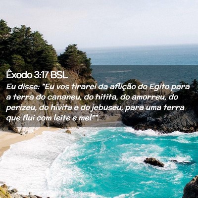Picture 02 - Êxodo 3:17 BSL - Eu disse: “Eu vos tirarei da aflição do Egito - Bible Verse Picture