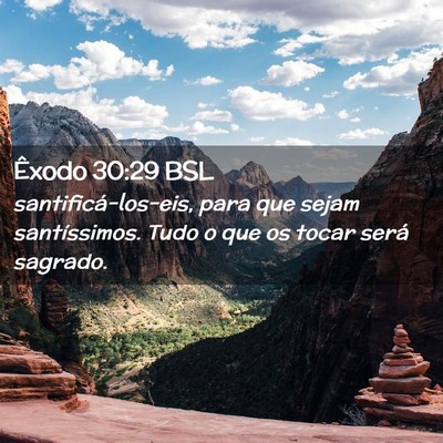 Picture 02 - Êxodo 30:29 BSL - santificá-los-eis, para que sejam santíssimos. - Bible Verse Picture