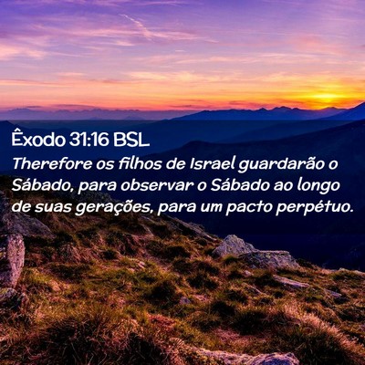 Picture 02 - Êxodo 31:16 BSL - Therefore os filhos de Israel guardarão o - Bible Verse Picture