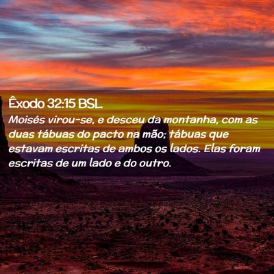 Picture 02 - Êxodo 32:15 BSL - Moisés virou-se, e desceu da montanha, com as - Bible Verse Picture