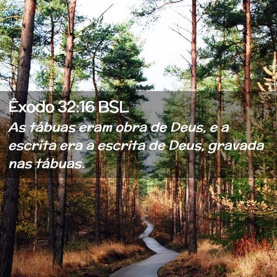 Picture 02 - Êxodo 32:16 BSL - As tábuas eram obra de Deus, e a escrita era a - Bible Verse Picture