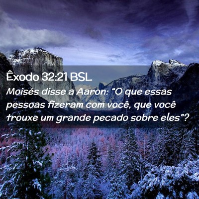 Picture 02 - Êxodo 32:21 BSL - Moisés disse a Aaron: “O que essas pessoas - Bible Verse Picture