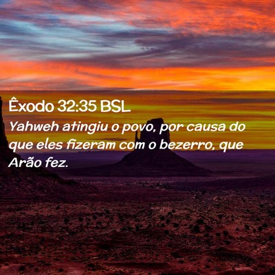 Picture 02 - Êxodo 32:35 BSL - Yahweh atingiu o povo, por causa do que eles - Bible Verse Picture