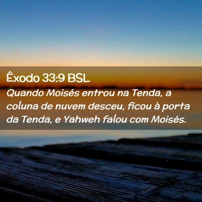 Picture 02 - Êxodo 33:9 BSL - Quando Moisés entrou na Tenda, a coluna de nuvem - Bible Verse Picture