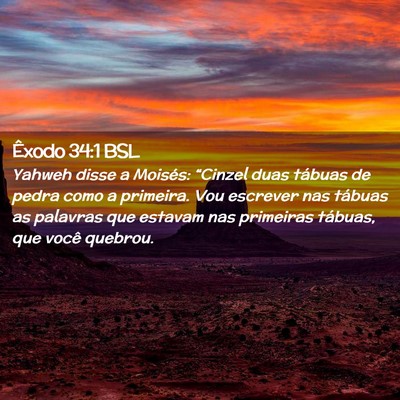 Picture 02 - Êxodo 34:1 BSL - Yahweh disse a Moisés: “Cinzel duas tábuas de - Bible Verse Picture