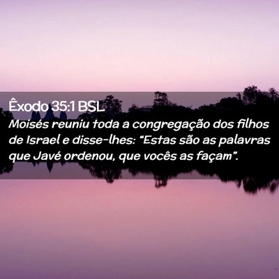 Picture 02 - Êxodo 35:1 BSL - Moisés reuniu toda a congregação dos filhos de - Bible Verse Picture