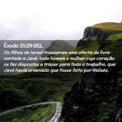 Picture 02 - Êxodo 35:29 BSL - Os filhos de Israel trouxeram uma oferta de livre - Bible Verse Picture
