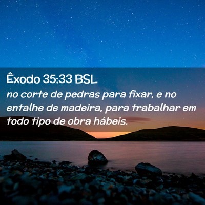 Picture 02 - Êxodo 35:33 BSL - no corte de pedras para fixar, e no entalhe de - Bible Verse Picture