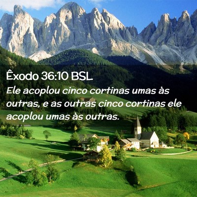 Picture 02 - Êxodo 36:10 BSL - Ele acoplou cinco cortinas umas às outras, e as - Bible Verse Picture