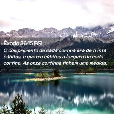 Picture 02 - Êxodo 36:15 BSL - O comprimento de cada cortina era de trinta - Bible Verse Picture