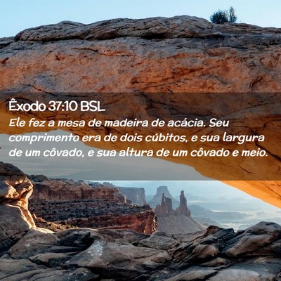 Picture 02 - Êxodo 37:10 BSL - Ele fez a mesa de madeira de acácia. Seu - Bible Verse Picture