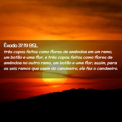 Picture 02 - Êxodo 37:19 BSL - três copos feitos como flores de amêndoa em um - Bible Verse Picture