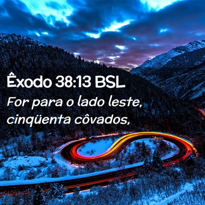 Picture 02 - Êxodo 38:13 BSL - For para o lado leste, cinqüenta - Bible Verse Picture
