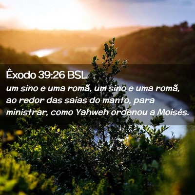 Picture 02 - Êxodo 39:26 BSL - um sino e uma romã, um sino e uma romã, ao - Bible Verse Picture