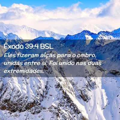 Picture 02 - Êxodo 39:4 BSL - Eles fizeram alças para o ombro, unidas entre - Bible Verse Picture