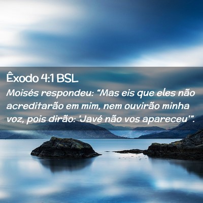 Picture 02 - Êxodo 4:1 BSL - Moisés respondeu: “Mas eis que eles não - Bible Verse Picture