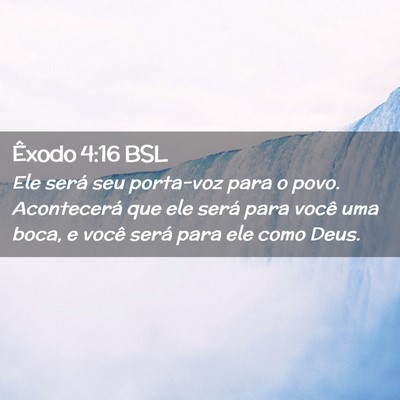 Picture 02 - Êxodo 4:16 BSL - Ele será seu porta-voz para o povo. Acontecerá - Bible Verse Picture