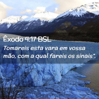Picture 02 - Êxodo 4:17 BSL - Tomareis esta vara em vossa mão, com a qual - Bible Verse Picture