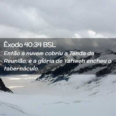 Picture 02 - Êxodo 40:34 BSL - Então a nuvem cobriu a Tenda da Reunião, e a - Bible Verse Picture