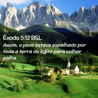 Picture 02 - Êxodo 5:12 BSL - Assim, o povo estava espalhado por toda a terra - Bible Verse Picture