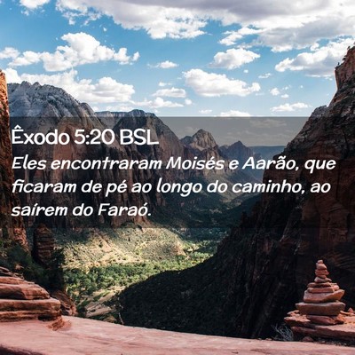 Picture 02 - Êxodo 5:20 BSL - Eles encontraram Moisés e Aarão, que ficaram de - Bible Verse Picture