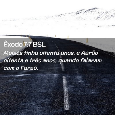 Picture 02 - Êxodo 7:7 BSL - Moisés tinha oitenta anos, e Aarão oitenta e - Bible Verse Picture