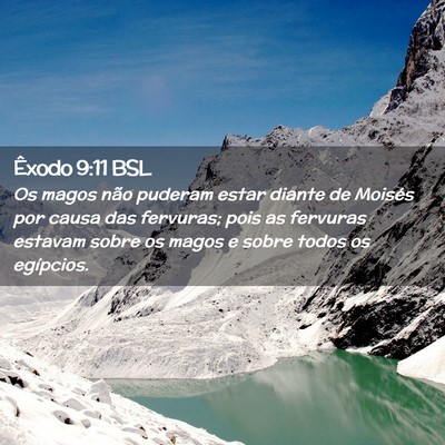 Picture 02 - Êxodo 9:11 BSL - Os magos não puderam estar diante de Moisés por - Bible Verse Picture
