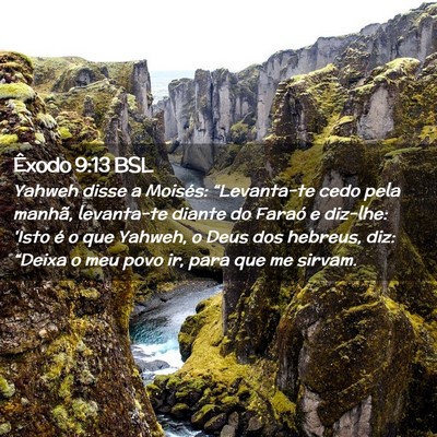 Picture 02 - Êxodo 9:13 BSL - Yahweh disse a Moisés: “Levanta-te cedo pela - Bible Verse Picture