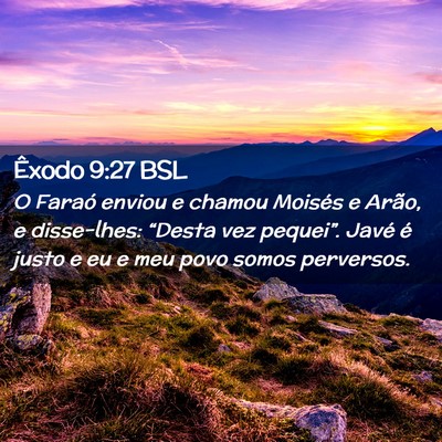 Picture 02 - Êxodo 9:27 BSL - O Faraó enviou e chamou Moisés e Arão, e - Bible Verse Picture