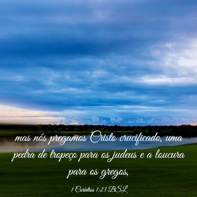 Picture 03 - 1 Coríntios 1:23 BSL - mas nós pregamos Cristo crucificado, uma pedra - Bible Verse Picture