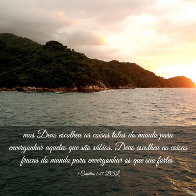 Picture 03 - 1 Coríntios 1:27 BSL - mas Deus escolheu as coisas tolas do mundo para - Bible Verse Picture