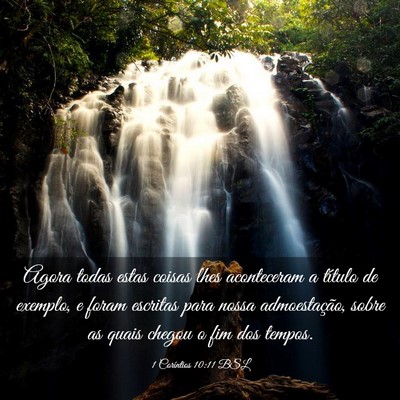 Picture 03 - 1 Coríntios 10:11 BSL - Agora todas estas coisas lhes aconteceram a - Bible Verse Picture