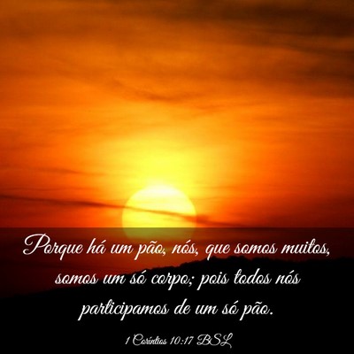 Picture 03 - 1 Coríntios 10:17 BSL - Porque há um pão, nós, que somos muitos, somos - Bible Verse Picture