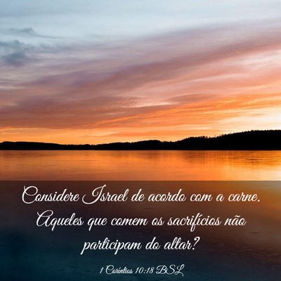 Picture 03 - 1 Coríntios 10:18 BSL - Considere Israel de acordo com a carne. Aqueles - Bible Verse Picture