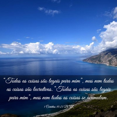 Picture 03 - 1 Coríntios 10:23 BSL - “Todas as coisas são legais para mim”, mas - Bible Verse Picture